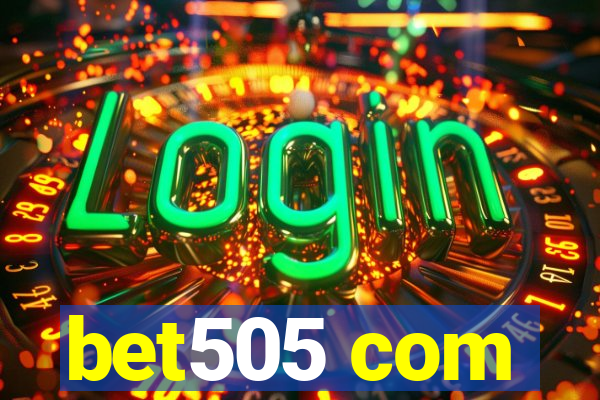 bet505 com